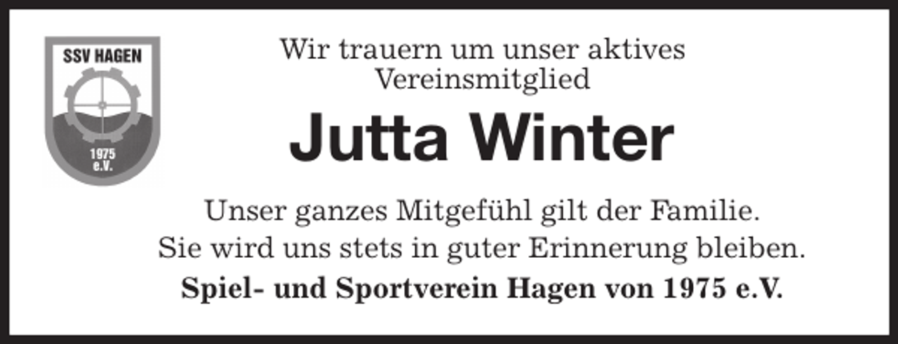 <p>Wir trauern um unser aktives<br />Vereinsmitglied<br />Unser ganzes Mitgefühl gilt der Familie.<br />Sie wird uns stets in guter Erinnerung bleiben.<br />Spiel- und Sportverein Hagen von 1975 e.V.<br />Jutta Winter</p>