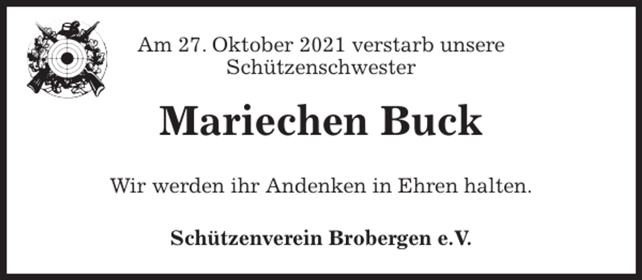 <p>Am 27. Oktober 2021 verstarb unsere<br />Schützenschwester<br />Mariechen Buck<br />Schützenverein Brobergen e.V.<br />Wir werden ihr Andenken in Ehren halten.</p>