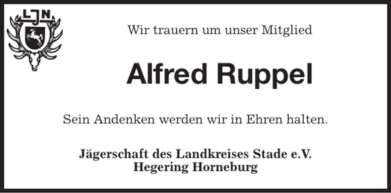 <p>Wir trauern um unser Mitglied<br />Alfred Ruppel<br />Sein Andenken werden wir in Ehren halten.<br />Jägerschaft des Landkreises Stade e.V.<br />Hegering Horneburg</p>