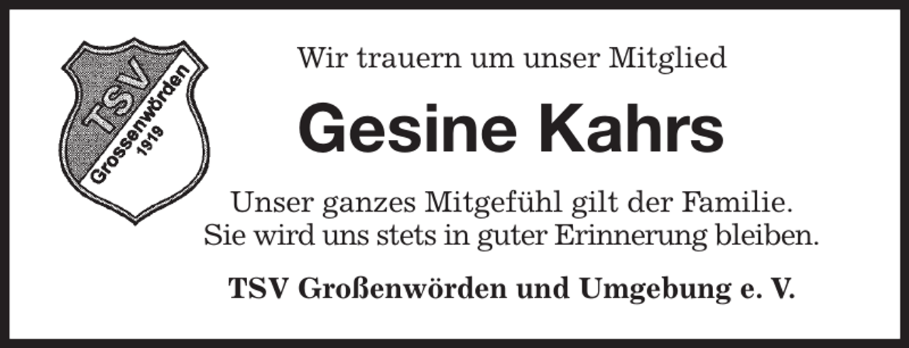 <p>Wir trauern um unser Mitglied<br />Gesine Kahrs<br />Unser ganzes Mitgefühl gilt der Familie.<br />Sie wird uns stets in guter Erinnerung bleiben.<br />TSV Großenwörden und Umgebung e. V.</p>