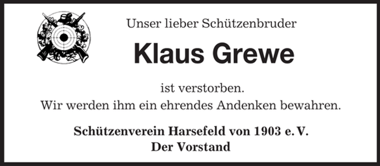 <p>Unser lieber Schützenbruder<br />Klaus Grewe</p><p>ist verstorben.<br />Wir werden ihm ein ehrendes Andenken bewahren.<br />Schützenverein Harsefeld von 1903 e. V.<br />Der Vorstand</p>
