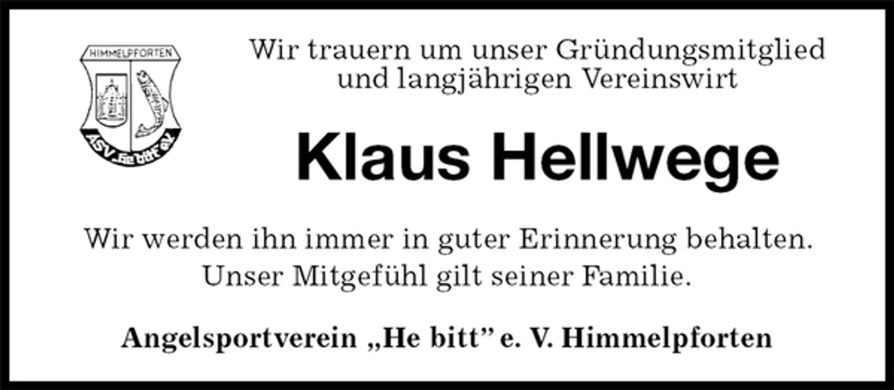 <p>Wir trauern um unser Gründungsmitglied und langjährigen Vereinswirt<br />Klaus Hellwege<br />Angelsportverein „He bitt” e. V. Himmelpforten<br />Wir werden ihn immer in guter Erinnerung behalten. Unser Mitgefühl gilt seiner Familie.</p>
