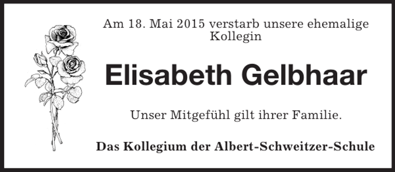 <p>Am 18. Mai 2015 verstarb unsere ehemalige Kollegin<br />Elisabeth Gelbhaar<br />Unser Mitgefühl gilt ihrer Familie.<br />Das Kollegium der Albert-Schweitzer-Schule</p>