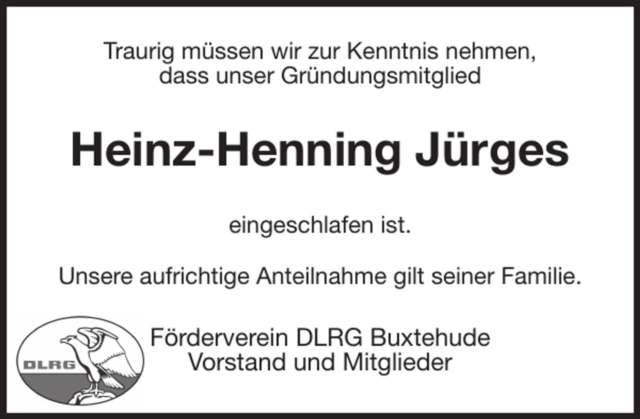 <p>Traurig müssen wir zur Kenntnis nehmen,<br />dass unser Gründungsmitglied<br />Heinz-Henning Jürges<br />eingeschlafen ist.<br />Unsere aufrichtige Anteilnahme gilt seiner Familie.<br />Förderverein DLRG Buxtehude<br />Vorstand und Mitglieder</p>