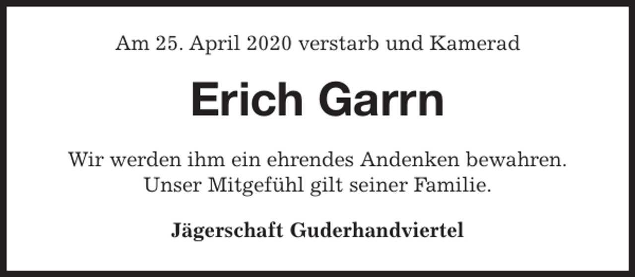 <p>Am 25. April 2020 verstarb und Kamerad<br />Erich Garrn<br />Wir werden ihm ein ehrendes Andenken bewahren.<br />Unser Mitgefühl gilt seiner Familie.<br />Jägerschaft Guderhandviertel</p>
