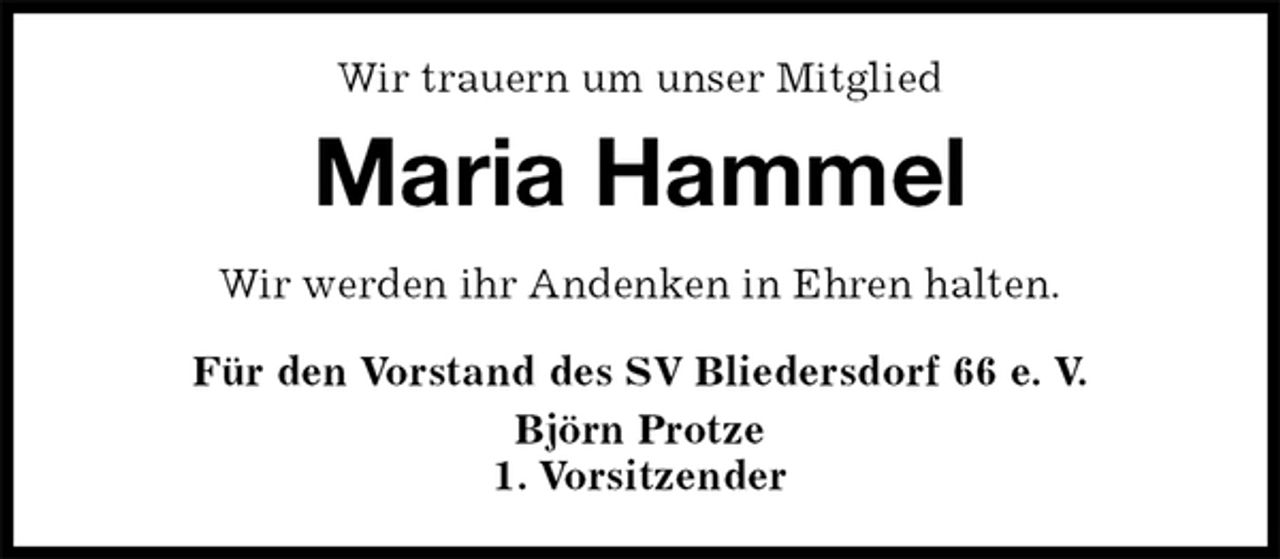 <p>Wir trauern um unser Mitglied<br />Maria Hammel<br />Für den Vorstand des SV Bliedersdorf 66 e. V.<br />Björn Protze<br />1. Vorsitzender<br />Wir werden ihr Andenken in Ehren halten.</p>