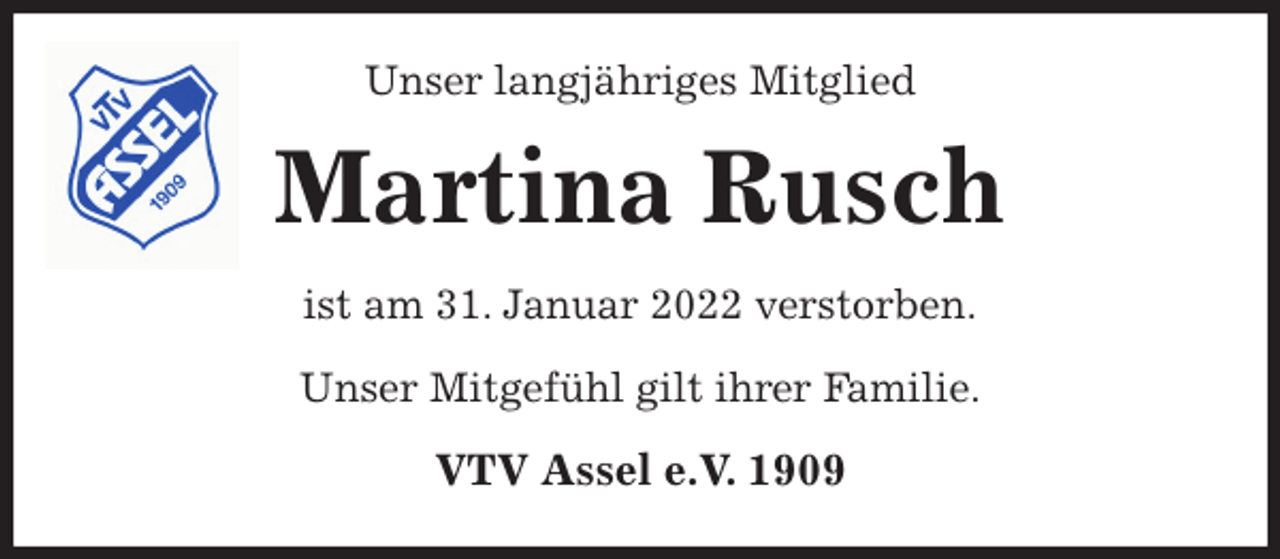 <p>Unser langjähriges Mitglied<br />Martina Rusch<br />ist am 31. Januar 2022 verstorben.</p>
<p>Unser Mitgefühl gilt ihrer Familie.<br />VTV Assel e.V. 1909</p>