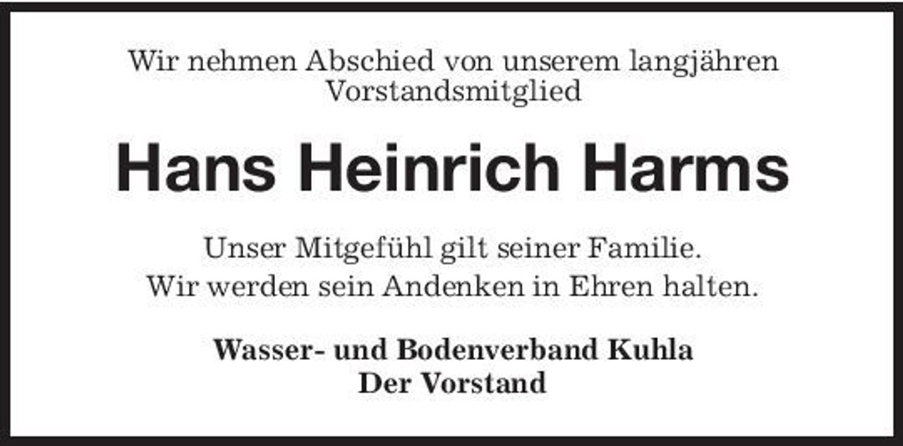 <p>Wir nehmen Abschied von unserem langjähren Vorstandsmitglied</p><p>Hans Heinrich Harms<br />Unser Mitgefühl gilt seiner Familie. Wir werden sein Andenken in Ehren halten. Wasser- und Bodenverband Kuhla Der Vorstand</p>