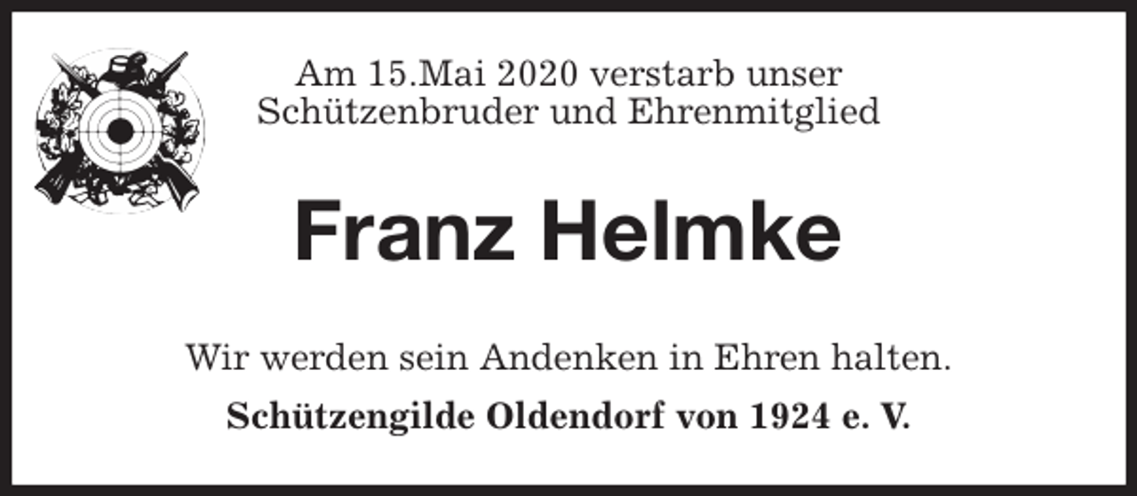 <p>Am 15.Mai 2020 verstarb unser<br />Schützenbruder und Ehrenmitglied<br />Franz Helmke<br />Wir werden sein Andenken in Ehren halten.<br />Schützengilde Oldendorf von 1924 e. V.</p>
