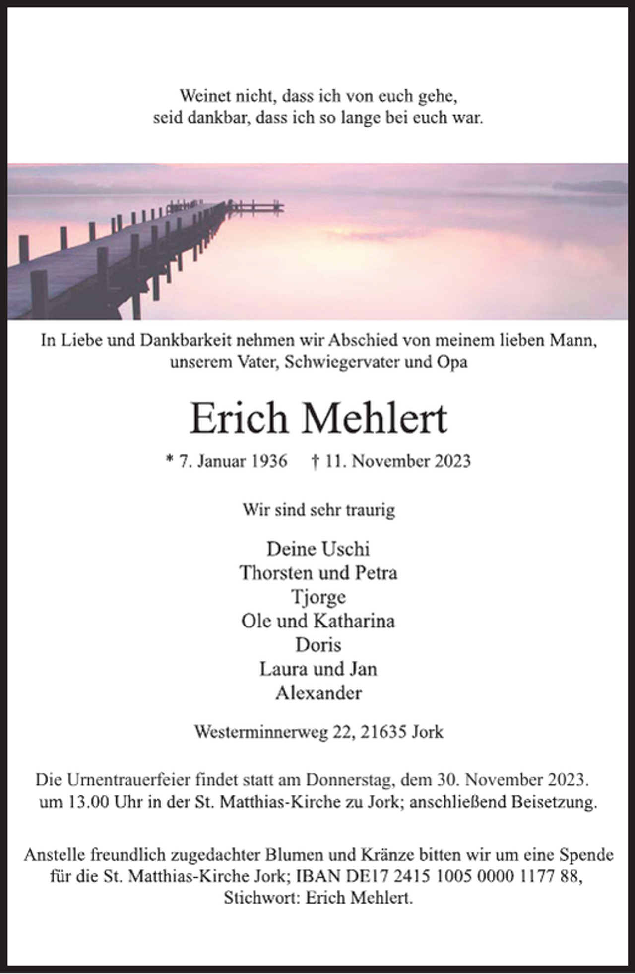 <p>Die Urnentrauerfeier findet statt am Donnerstag, dem 30. November 2023.</p>
