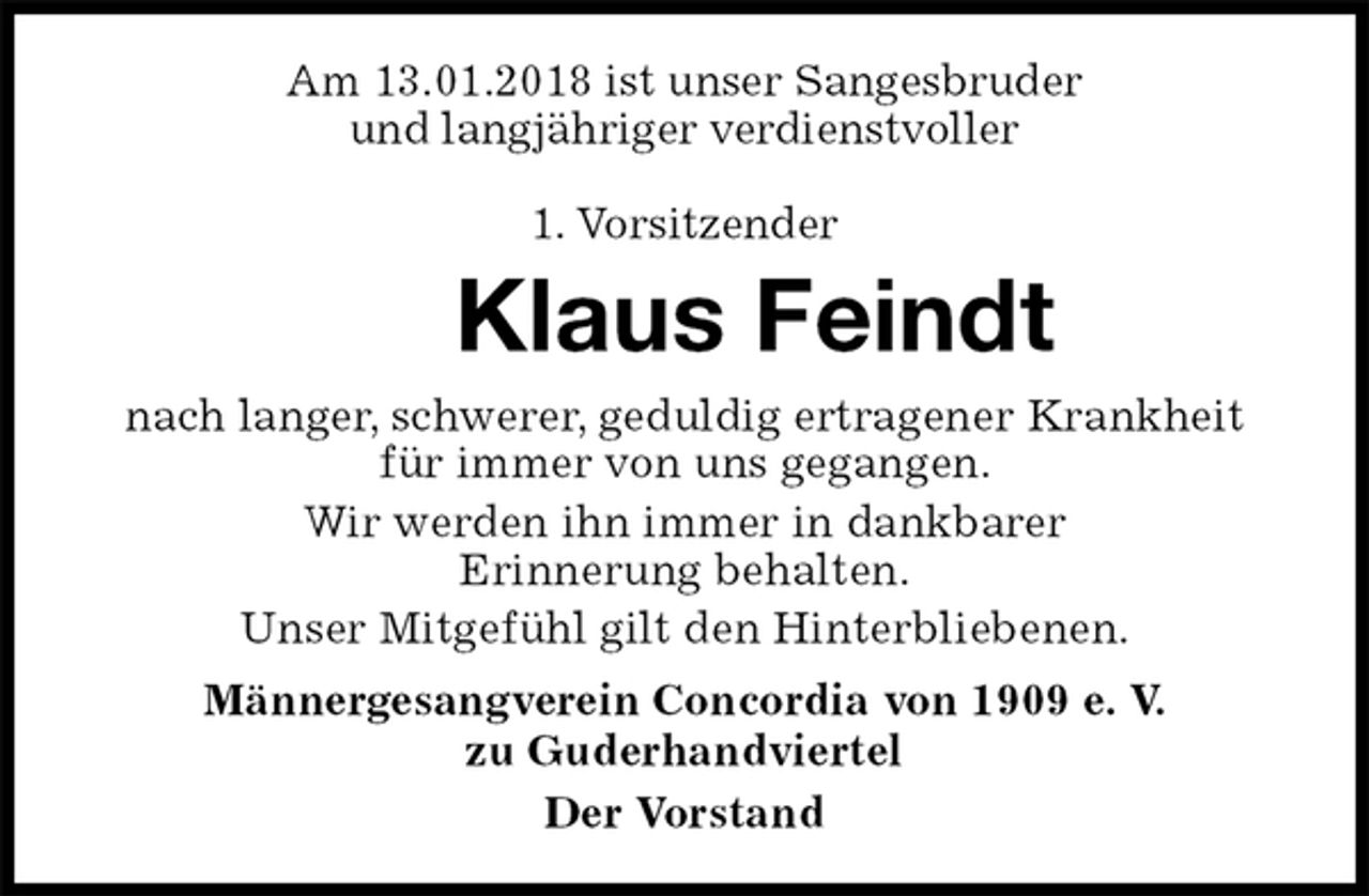 <p>Am 13.01.2018 ist unser Sangesbruder<br />und langjähriger verdienstvoller</p><p>1. Vorsitzender<br />Klaus Feindt<br />nach langer, schwerer, geduldig ertragener Krankheit für immer von uns gegangen.<br />Wir werden ihn immer in dankbarer<br />Erinnerung behalten.<br />Unser Mitgefühl gilt den Hinterbliebenen.<br />Männergesangverein Concordia von 1909 e. V.<br />zu Guderhandviertel<br />Der Vorstand</p>