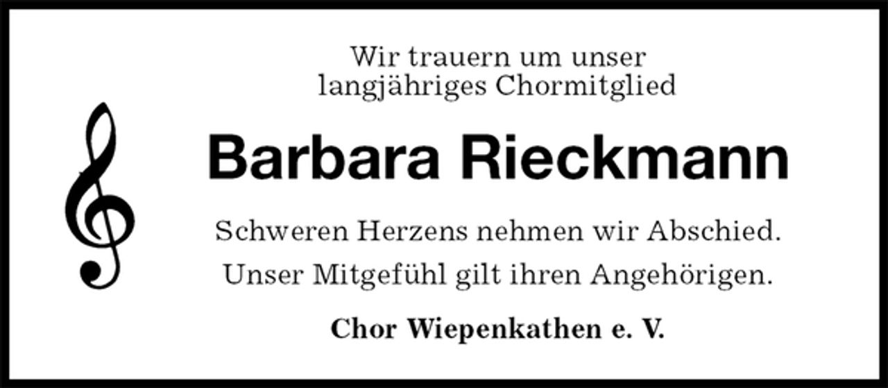 <p>Wir trauern um unser<br />langjähriges Chormitglied<br />Barbara Rieckmann<br />Schweren Herzens nehmen wir Abschied.<br />Unser Mitgefühl gilt ihren Angehörigen.<br />Chor Wiepenkathen e. V.</p>