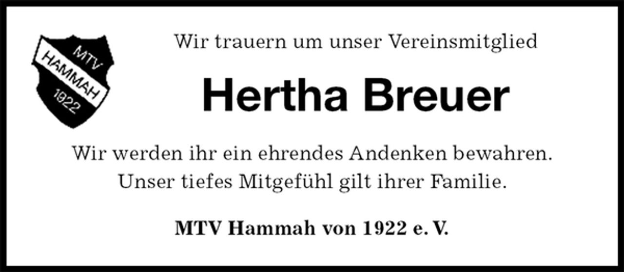 <p>Wir trauern um unser Vereinsmitglied<br />Hertha Breuer<br />MTV Hammah von 1922 e. V.<br />Wir werden ihr ein ehrendes Andenken bewahren.<br />Unser tiefes Mitgefühl gilt ihrer Familie.</p>