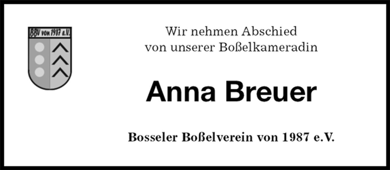 <p>Wir nehmen Abschied<br />von unserer Boßelkameradin<br />Anna Breuer<br />Bosseler Boßelverein von 1987 e.V.</p>
