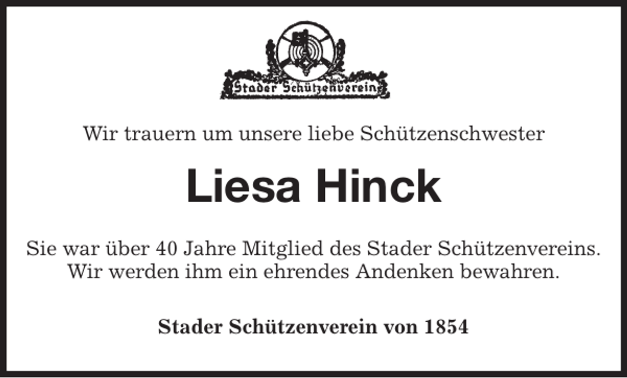 <p>Wir trauern um unsere liebe Schützenschwester<br />Liesa Hinck<br />Stader Schützenverein von 1854<br />Sie war über 40 Jahre Mitglied des Stader Schützenvereins.<br />Wir werden ihm ein ehrendes Andenken bewahren.</p>