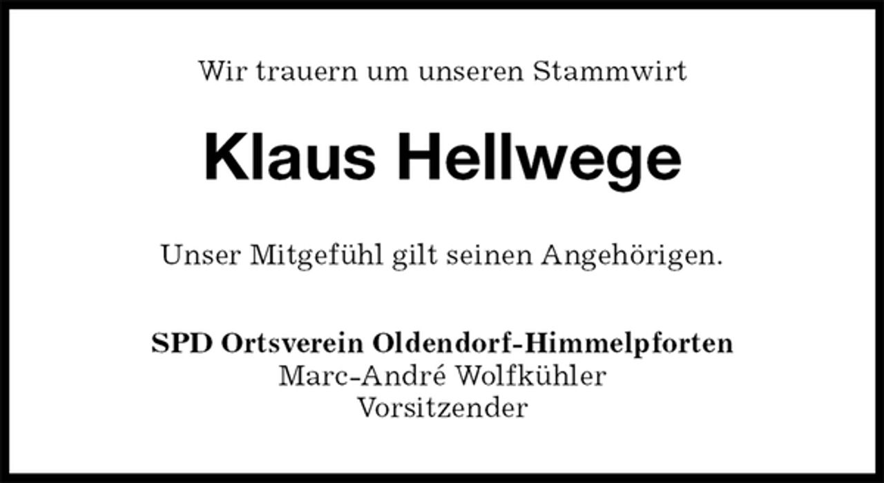 <p>Wir trauern um unseren Stammwirt<br />Klaus Hellwege<br />SPD Ortsverein Oldendorf-Himmelpforten<br />Marc-André Wolfkühler<br />Vorsitzender<br />Unser Mitgefühl gilt seinen Angehörigen.</p>