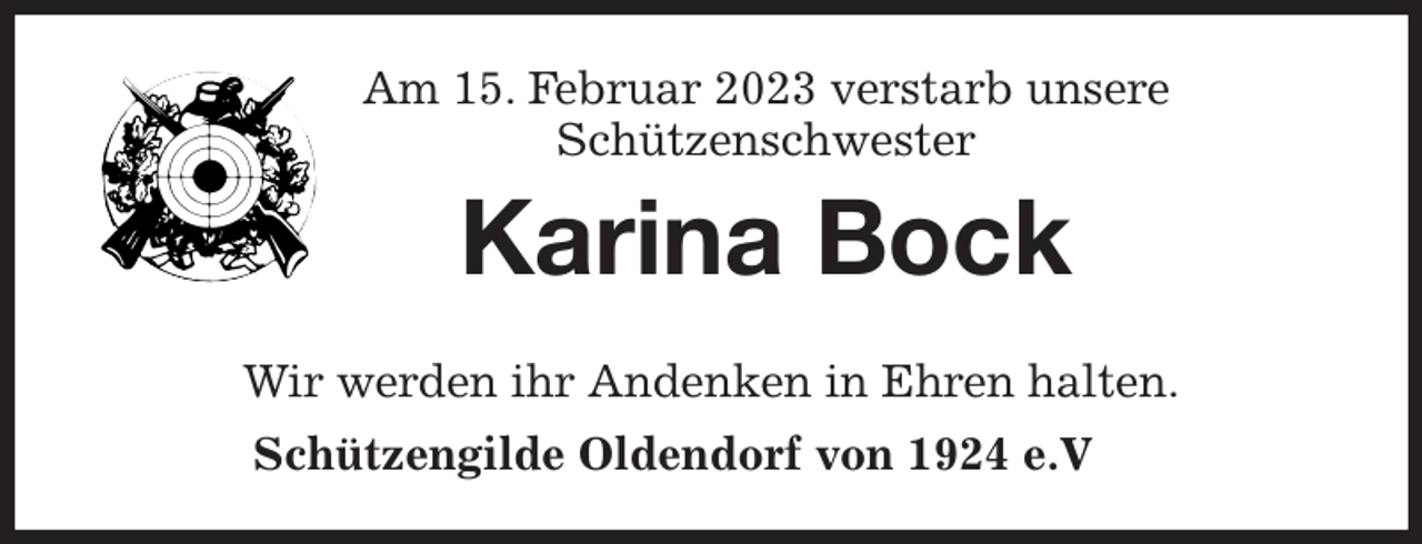 <p>Am 15. Februar 2023 verstarb unsere<br />Schützenschwester</p><p>Karina Bock<br />Wir werden ihr Andenken in Ehren halten.<br />Schützengilde Oldendorf von 1924 e.V</p>