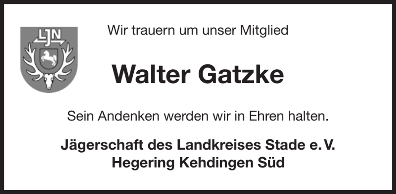 <p>Wir trauern um unser Mitglied<br />Walter Gatzke<br />Sein Andenken werden wir in Ehren halten.</p><p>Jägerschaft des Landkreises Stade e. V.<br />Hegering Kehdingen Süd</p>