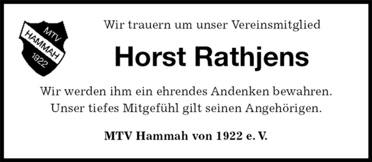 <p>Wir trauern um unser Vereinsmitglied<br />Horst Rathjens<br />MTV Hammah von 1922 e. V.<br />Wir werden ihm ein ehrendes Andenken bewahren.<br />Unser tiefes Mitgefühl gilt seinen Angehörigen.</p>