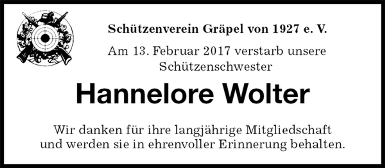 <p>Schützenverein Gräpel von 1927 e. V.<br />Am 13. Februar 2017 verstarb unsere<br />Schützenschwester<br />Hannelore Wolter<br />Wir danken für ihre langjährige Mitgliedschaft<br />und werden sie in ehrenvoller Erinnerung behalten.</p>