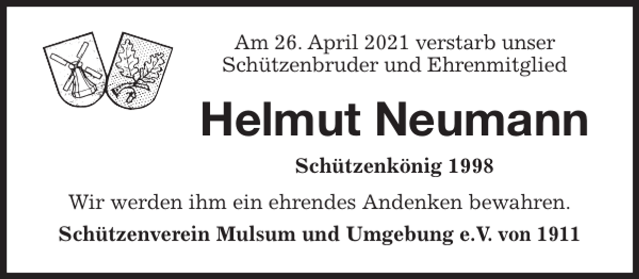 <p>Am 26. April 2021 verstarb unser<br />Schützenbruder und Ehrenmitglied<br />Helmut Neumann<br />Schützenkönig 1998<br />Wir werden ihm ein ehrendes Andenken bewahren.<br />Schützenverein Mulsum und Umgebung e.V. von 1911</p>