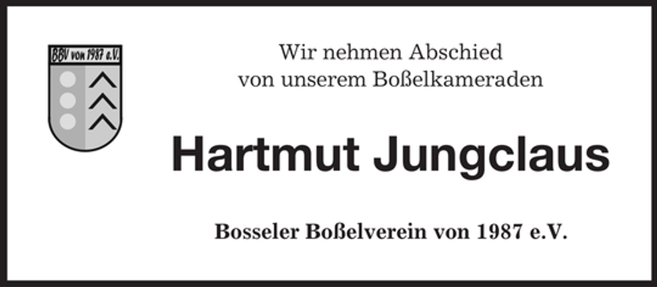 <p>Wir nehmen Abschied<br />von unserem Boßelkameraden</p><p>Hartmut Jungclaus<br />Bosseler Boßelverein von 1987 e.V.</p>