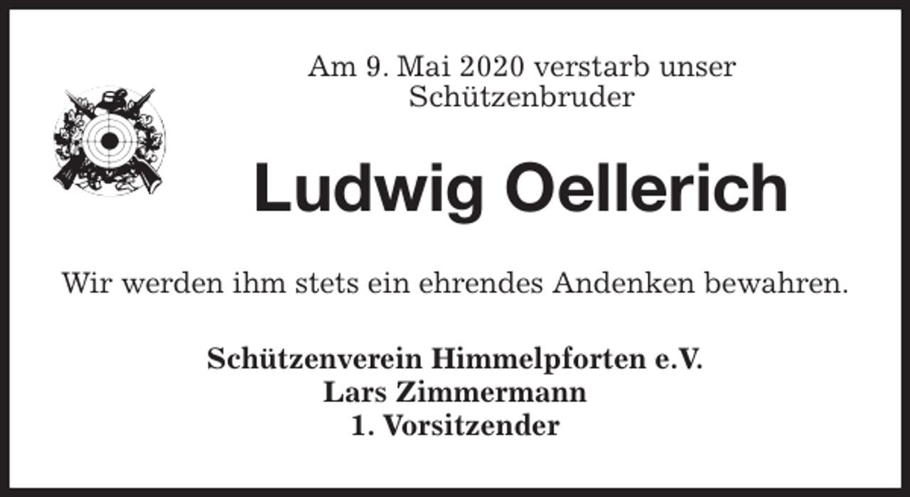<p>Am 9. Mai 2020 verstarb unser<br />Schützenbruder<br />Ludwig Oellerich<br />Wir werden ihm stets ein ehrendes Andenken bewahren.<br />Schützenverein Himmelpforten e.V.<br />Lars Zimmermann<br />1. Vorsitzender</p>
