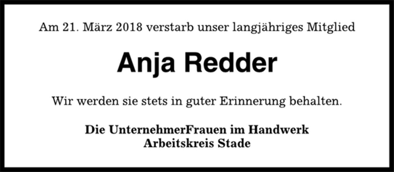 <p>Am 21. März 2018 verstarb unser langjähriges Mitglied<br />Anja Redder<br />Wir werden sie stets in guter Erinnerung behalten.<br />Die UnternehmerFrauen im Handwerk<br />Arbeitskreis Stade</p>