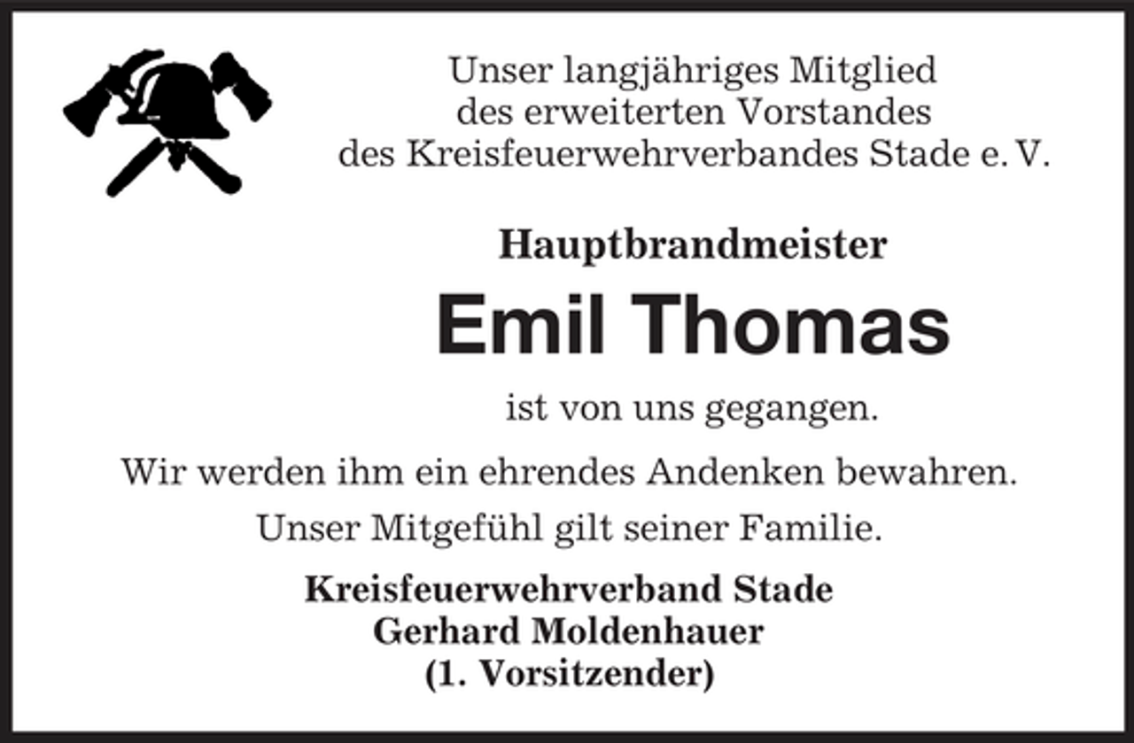 <p>Unser langjähriges Mitglied des erweiterten Vorstandes des Kreisfeuerwehrverbandes Stade e. V.</p><p>Hauptbrandmeister</p><p>Emil Thomas<br />ist von uns gegangen. Wir werden ihm ein ehrendes Andenken bewahren. Unser Mitgefühl gilt seiner Familie. Kreisfeuerwehrverband Stade Gerhard Moldenhauer (1. Vorsitzender)</p>
