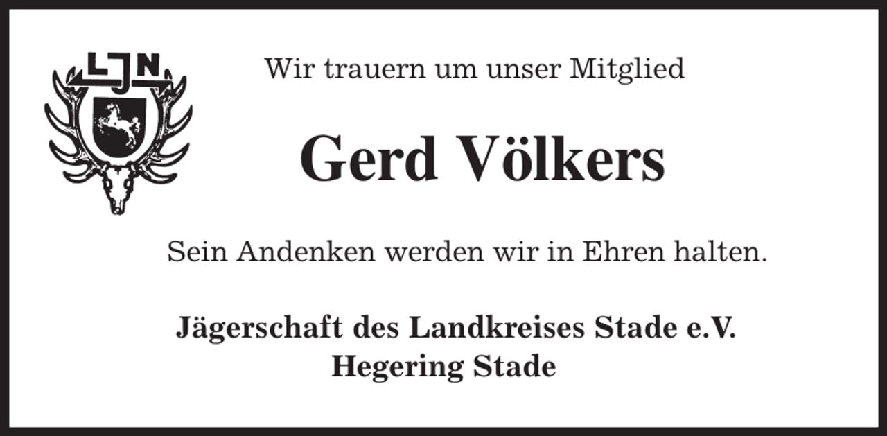 <p>Wir trauern um unser Mitglied<br />Gerd Völkers<br />Sein Andenken werden wir in Ehren halten.<br />Jägerschaft des Landkreises Stade e.V.<br />Hegering Stade</p>