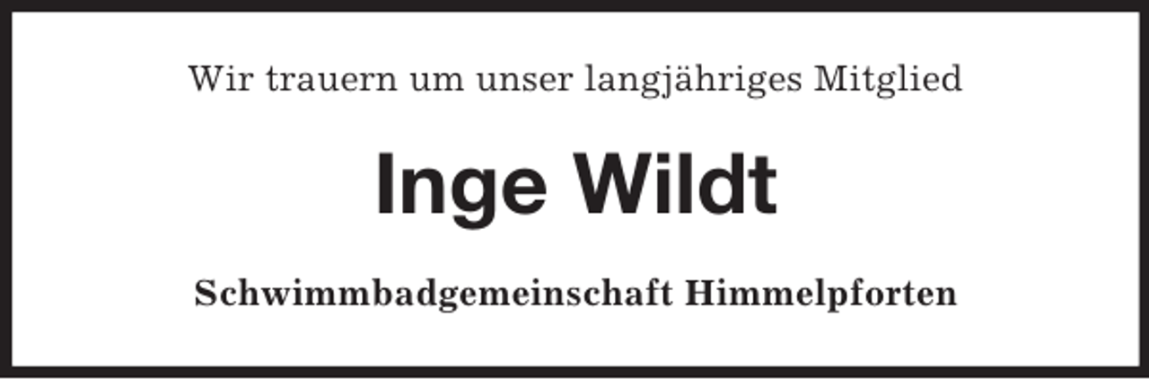 <p>Wir trauern um unser langjähriges Mitglied<br />Inge Wildt<br />Schwimmbadgemeinschaft Himmelpforten</p>