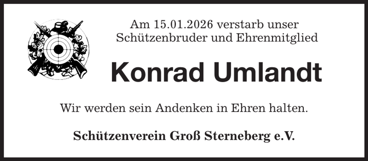 <p>Am 15.01.2026 verstarb unser<br />Schützenbruder und Ehrenmitglied<br />Konrad Umlandt<br />Wir werden sein Andenken in Ehren halten.<br />Schützenverein Groß Sterneberg e.V.</p>