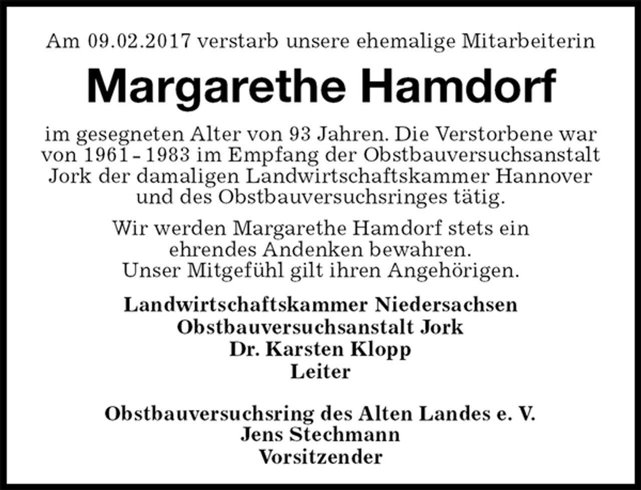 <p>Am 09.02.2017 verstarb unsere ehemalige Mitarbeiterin<br />Margarethe Hamdorf<br />Landwirtschaftskammer Niedersachsen<br />Obstbauversuchsanstalt Jork<br />Dr. Karsten Klopp<br />Leiter</p>
<p>Obstbauversuchsring des Alten Landes e. V.<br />Jens Stechmann<br />Vorsitzender<br />im gesegneten Alter von 93 Jahren. Die Verstorbene war<br />von 1961 - 1983 im Empfang der Obstbauversuchsanstalt Jork der damaligen Landwirtschaftskammer Hannover<br />und des Obstbauversuchsringes tätig.<br />Wir werden Margarethe Hamdorf stets ein<br />ehrendes Andenken bewahren.<br />Unser Mitgefühl gilt ihren Angehörigen.</p>