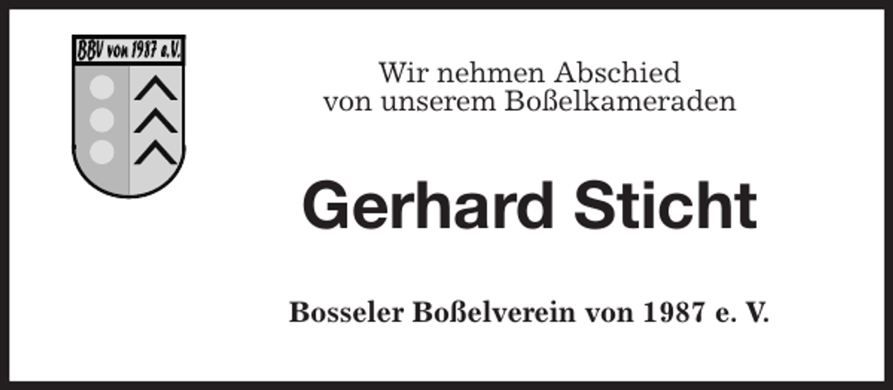 <p>Wir nehmen Abschied<br />von unserem Boßelkameraden<br />Gerhard Sticht<br />Bosseler Boßelverein von 1987 e. V.</p>