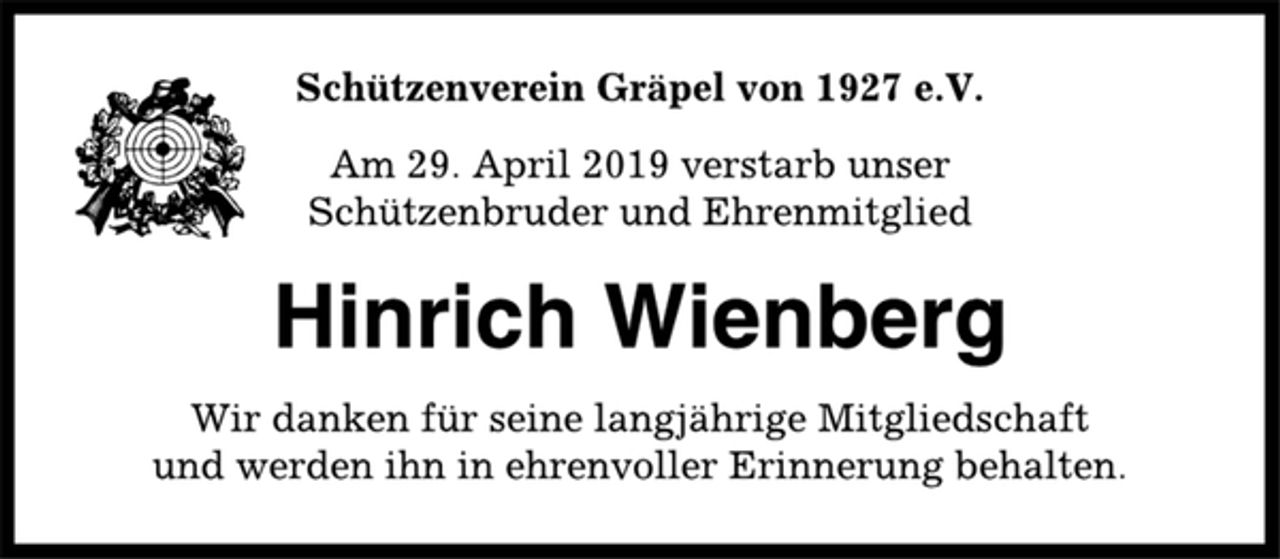 <p>Schützenverein Gräpel von 1927 e.V.<br />Am 29. April 2019 verstarb unser<br />Schützenbruder und Ehrenmitglied<br />Hinrich Wienberg<br />Wir danken für seine langjährige Mitgliedschaft<br />und werden ihn in ehrenvoller Erinnerung behalten.</p>