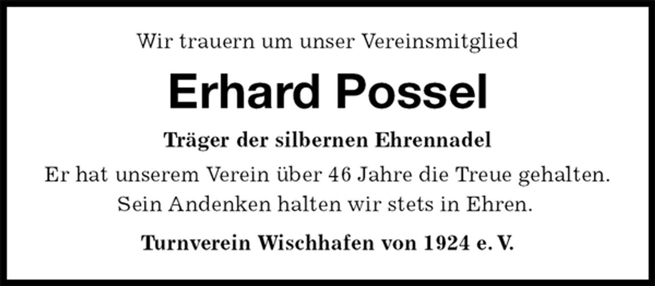 <p>Wir trauern um unser Vereinsmitglied<br />Erhard Possel<br />Turnverein Wischhafen von 1924 e. V.<br />Träger der silbernen Ehrennadel<br />Er hat unserem Verein über 46 Jahre die Treue gehalten.<br />Sein Andenken halten wir stets in Ehren.</p>