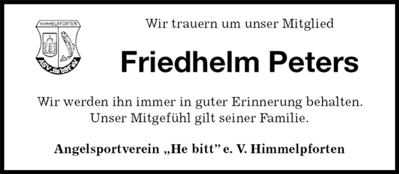 <p>Wir trauern um unser Mitglied<br />Friedhelm Peters<br />Angelsportverein „He bitt” e. V. Himmelpforten<br />Wir werden ihn immer in guter Erinnerung behalten. Unser Mitgefühl gilt seiner Familie.</p>
