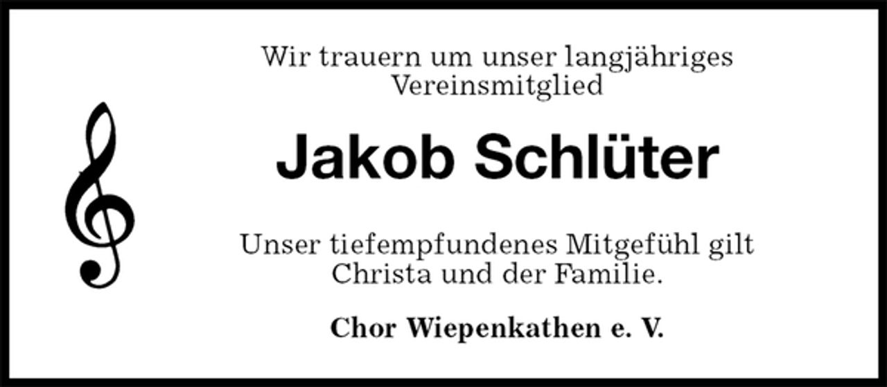 <p>Wir trauern um unser langjähriges<br />Vereinsmitglied<br />Jakob Schlüter<br />Unser tiefempfundenes Mitgefühl gilt<br />Christa und der Familie.<br />Chor Wiepenkathen e. V.</p>