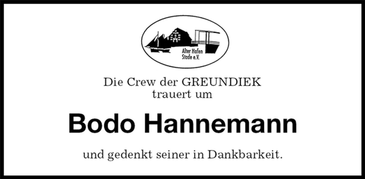 <p>Die Crew der GREUNDIEK<br />trauert um<br />Bodo Hannemann<br />und gedenkt seiner in Dankbarkeit.</p>