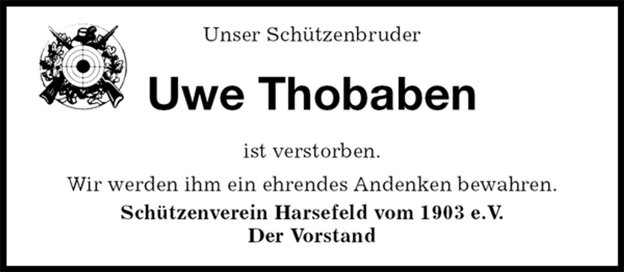<p>Unser Schützenbruder<br />Uwe Thobaben<br />ist verstorben.<br />Wir werden ihm ein ehrendes Andenken bewahren.<br />Schützenverein Harsefeld vom 1903 e.V.<br />Der Vorstand</p>