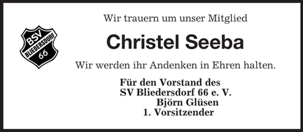 <p>Wir trauern um unser Mitglied<br />Christel Seeba<br />Wir werden ihr Andenken in Ehren halten.<br />Für den Vorstand des<br />SV Bliedersdorf 66 e. V.<br />Björn Glüsen<br />1. Vorsitzender</p>