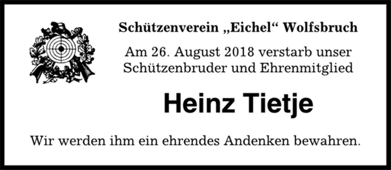 <p>Schützenverein „Eichel“ Wolfsbruch<br />Am 26. August 2018 verstarb unser<br />Schützenbruder und Ehrenmitglied<br />Heinz Tietje<br />Wir werden ihm ein ehrendes Andenken bewahren.</p>