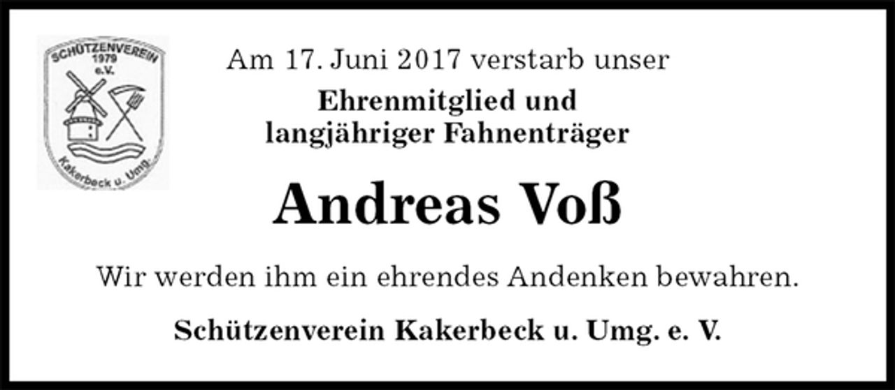 <p>Am 17. Juni 2017 verstarb unser<br />Ehrenmitglied und<br />langjähriger Fahnenträger<br />Andreas Voß<br />Wir werden ihm ein ehrendes Andenken bewahren.<br />Schützenverein Kakerbeck u. Umg. e. V.</p>
