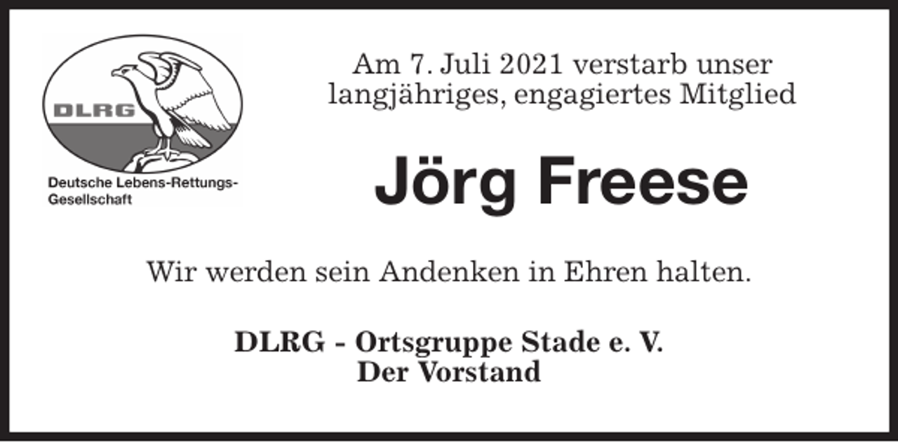 <p>Am 7. Juli 2021 verstarb unser<br />langjähriges, engagiertes Mitglied<br />Jörg Freese<br />Wir werden sein Andenken in Ehren halten.<br />DLRG - Ortsgruppe Stade e. V.<br />Der Vorstand</p>