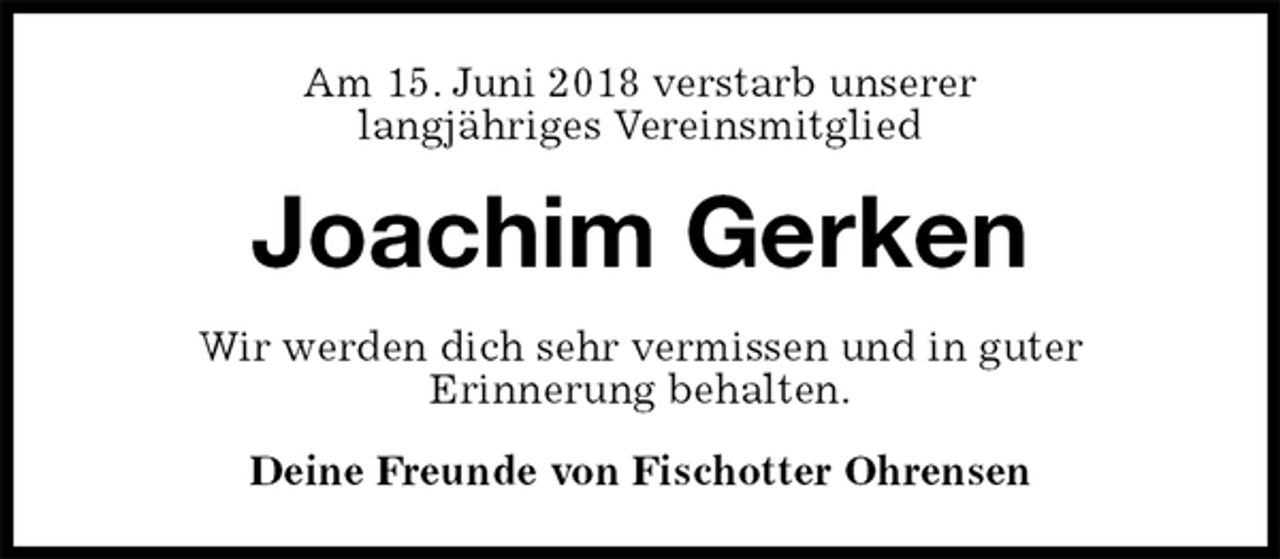 <p>Am 15. Juni 2018 verstarb unserer<br />langjähriges Vereinsmitglied<br />Joachim Gerken<br />Wir werden dich sehr vermissen und in guter<br />Erinnerung behalten.<br />Deine Freunde von Fischotter Ohrensen</p>