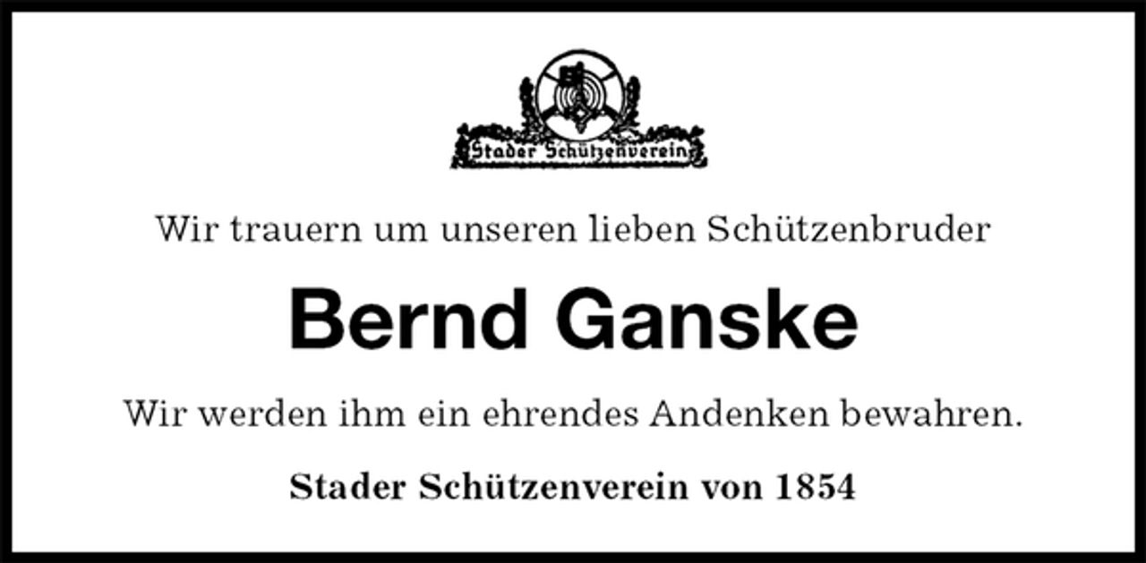 <p>Wir trauern um unseren lieben Schützenbruder<br />Bernd Ganske<br />Stader Schützenverein von 1854<br />Wir werden ihm ein ehrendes Andenken bewahren.</p>