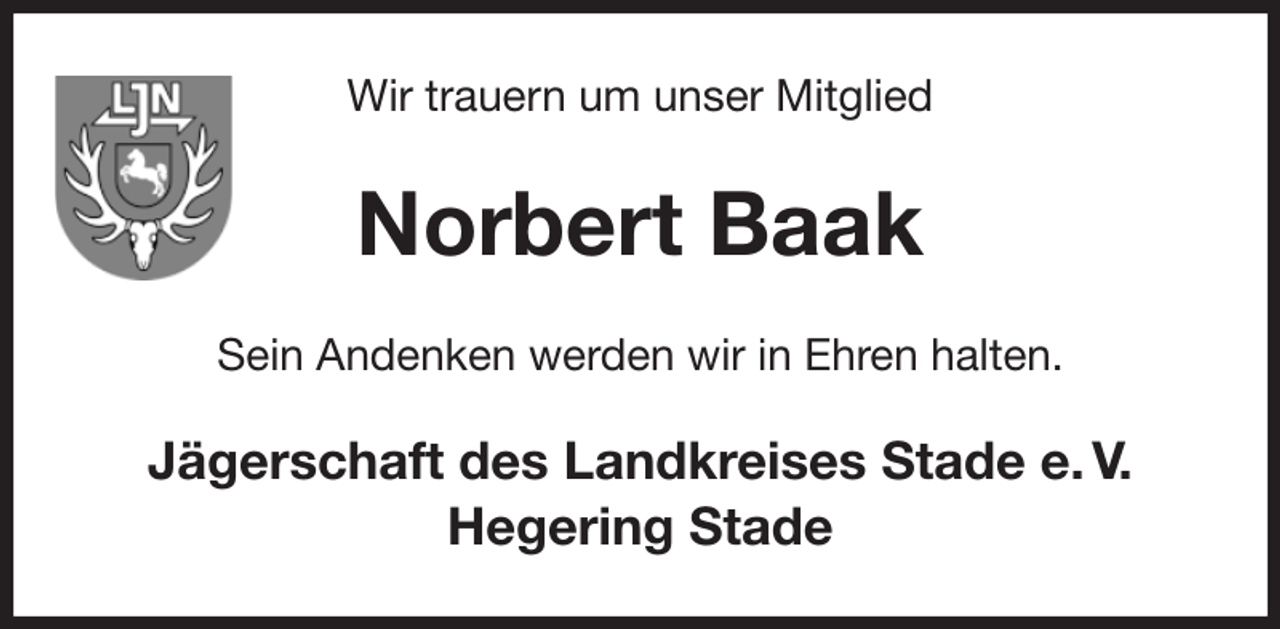 <p>Wir trauern um unser Mitglied<br />Norbert Baak<br />Sein Andenken werden wir in Ehren halten.</p><p>Jägerschaft des Landkreises Stade e. V.<br />Hegering Stade</p>