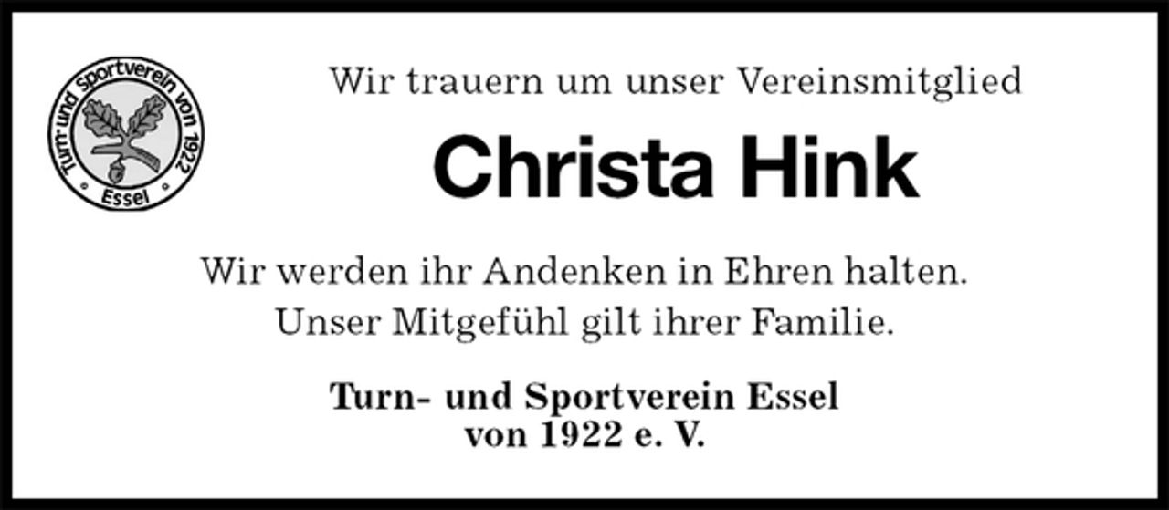 <p>Wir trauern um unser Vereinsmitglied<br />Christa Hink<br />Wir werden ihr Andenken in Ehren halten.<br />Unser Mitgefühl gilt ihrer Familie.<br />Turn- und Sportverein Essel<br />von 1922 e. V.</p>