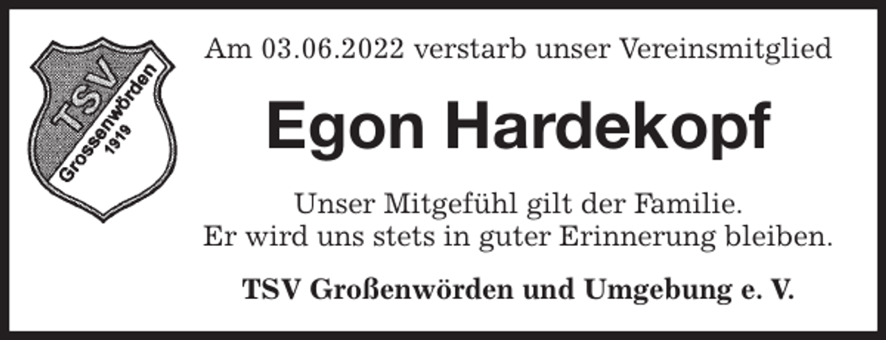 <p>Am 03.06.2022 verstarb unser Vereinsmitglied<br />Egon Hardekopf<br />Unser Mitgefühl gilt der Familie.<br />Er wird uns stets in guter Erinnerung bleiben.<br />TSV Großenwörden und Umgebung e. V.</p>