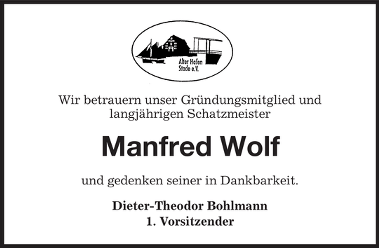 <p>Wir betrauern unser Gründungsmitglied und langjährigen Schatzmeister</p><p>Manfred Wolf<br />und gedenken seiner in Dankbarkeit. Dieter-Theodor Bohlmann 1. Vorsitzender</p>